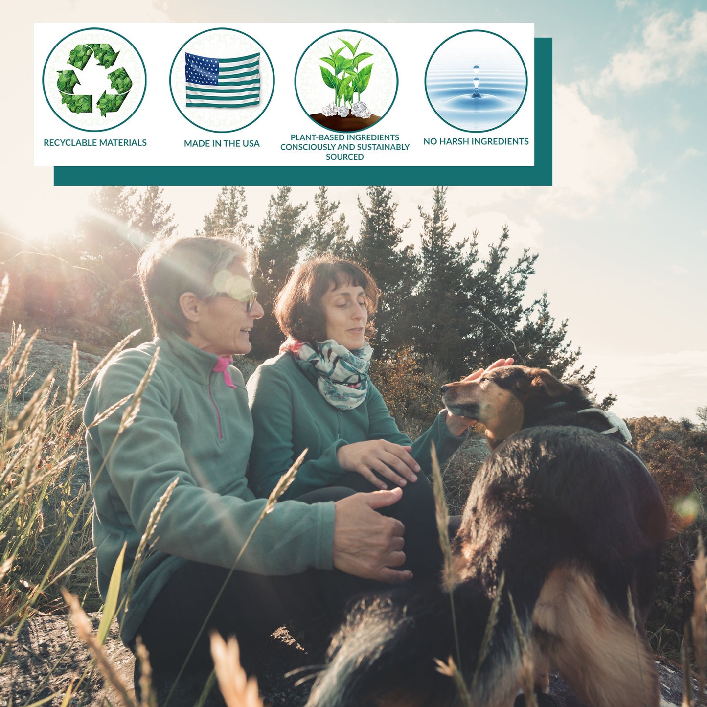 couple sitting outdoors after hike with dog. Text reads, recyclable materials, made in the usa. plant-based ingredients consciously and sustainably sourced. no harsh ingredients.